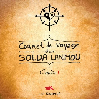 Carnet de voyage d'un solda lanmou (Chapitre 1) by E.sy Kennenga