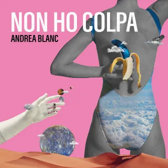 Non Ho Colpa by Andrea Blanc