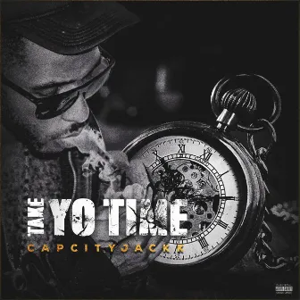 Take Yo Time by CapCityJackk