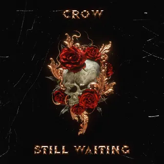 Still Waiting by Crow