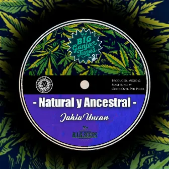 Natural y Ancestral by Jahia Uncan