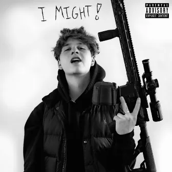 I MIGHT! by Young Laurent