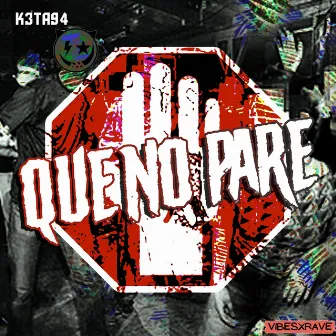 Que no pare by K3TA94