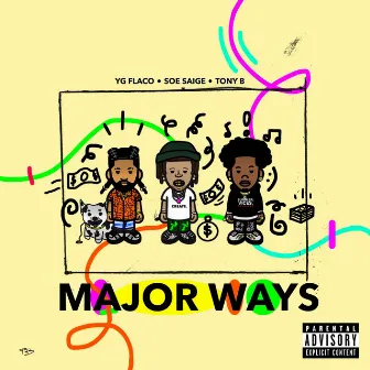 Major Ways by YG Flaco