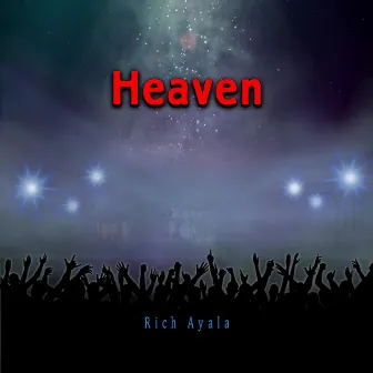 Heaven by Rich Ayala