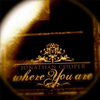 Where You Are by Jonathan Cooper