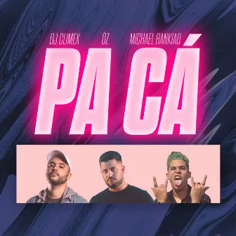 Pa Cá by DJ ClimeX