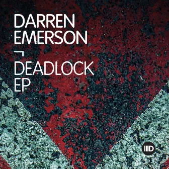 Deadlock EP by Darren Emerson