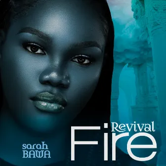 Revival Fire by Sarah Bawa