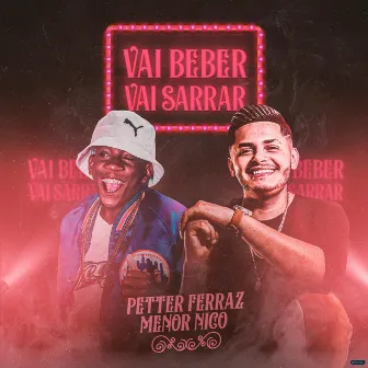 Vai Beber Vai Sarrar by Petter Ferraz