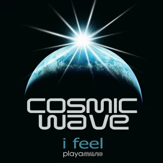 I Feel by Cosmic Wave