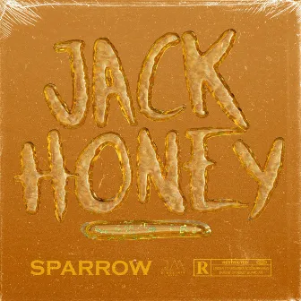 Jack Honey (Prod by Reymars) by Sparrow