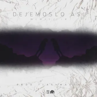 Dejemoslo Asi by Flashmaker