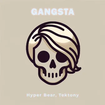 Gangsta (Techno Version) by Hyper Bear