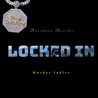 Locked In by Bussdown Boochie