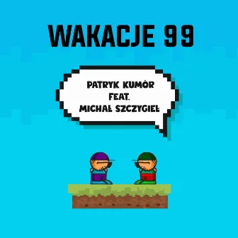 Wakacje 99 by Michał Szczygieł