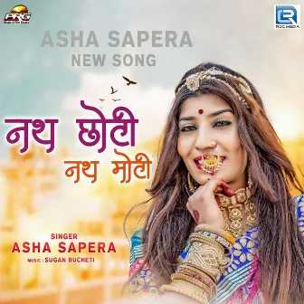 Nath Chhoti Nath Moti (Original) by Asha Sapera