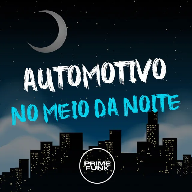 Automotivo no Meio da Noite