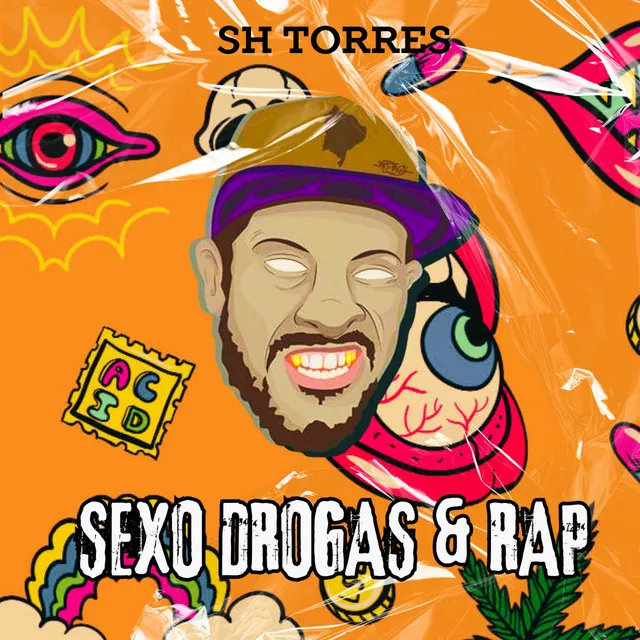 Sexo Drogas & Rap