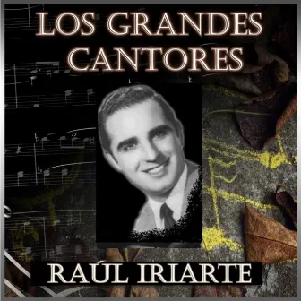 Los Grandes Cantores by Raul Iriarte