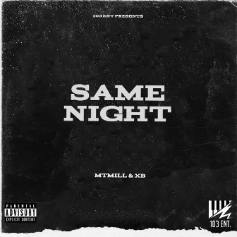 Same Night by MTMILL