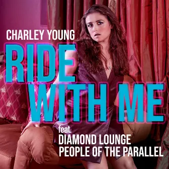 Ride With Me by Charley Young