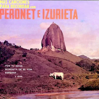 Más Canciones para Recordar Con Peronet e Izurieta by Juan Peronet