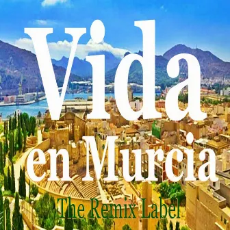 Vida en Murcia by Funkocrat