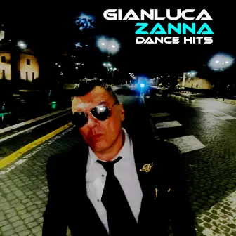 Gianluca Zanna Dance Hits by Gianluca Zanna