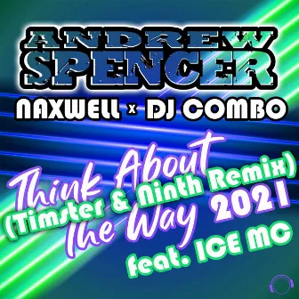 Think About the Way 2021 (Timster & Ninth Remix) by DJ Combo