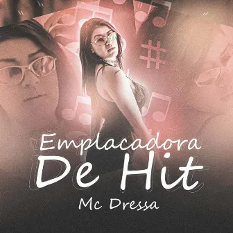 Emplacadora de Hit by Mc Dressa