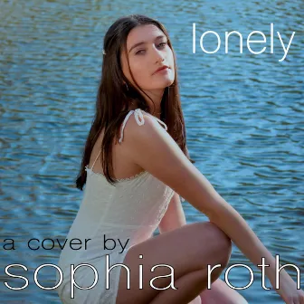 Lonely by Sophia Roth