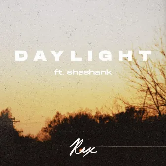 Daylight by Rex