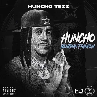 Huncho Benjiman Franklin by Huncho Tezz