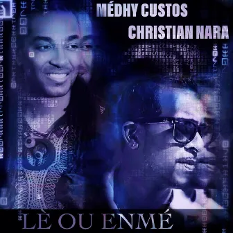 Lè ou enmé by Medhy Custos