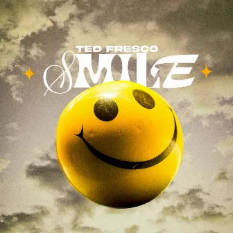 Smile by Ted Fresco