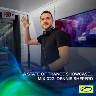 A State Of Trance Showcase - Mix 022: Dennis Sheperd by Dennis Sheperd