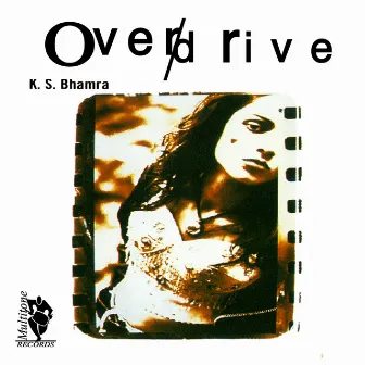 Overdrive by K.S. Bhamra