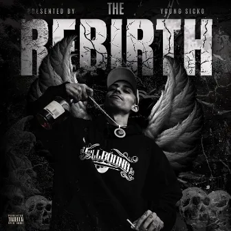 The Rebirth by Young Sicko