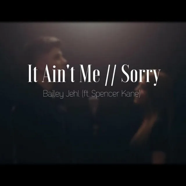 It Ain't Me / Sorry (Cover) [feat. Spencer Kane]