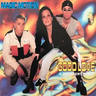 Good Love (Remixes) by Magic Motion