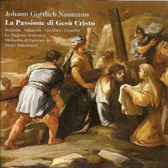 Naumann, J.G.: Passione Di Gesu Cristo (La) by Johann Gottlieb Naumann