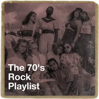 The 70's Rock Playlist by Unknown Artist