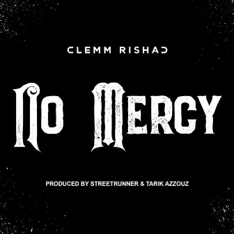 No Mercy by Clemm Rishad