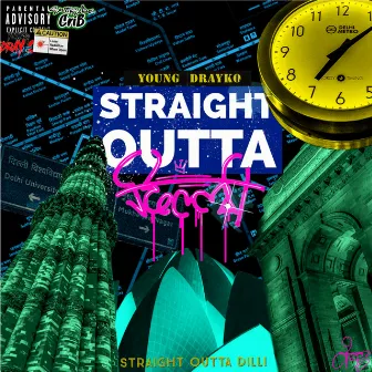 STRAIGHT OUTTA DILLI by Young Drayko