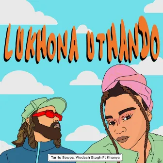 Lukhona Uthando by Wodash Stogh