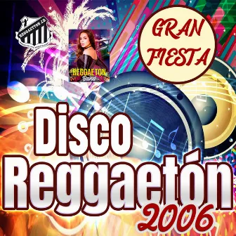 Disco Reggaeton Gran Fiesta 2006 by Unknown Artist