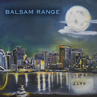 Five by Balsam Range