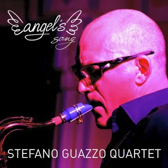 Angel's Song by Stefano Guazzo Quartet