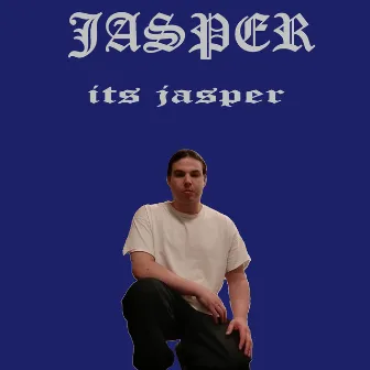 Its Jasper by Jasper